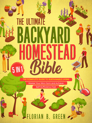 cover image of The Ultimate Backyard Homestead Bible